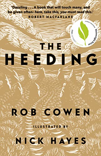The Heeding: (Longlisted for the Wainwright Prize 2022 for Nature Writing)