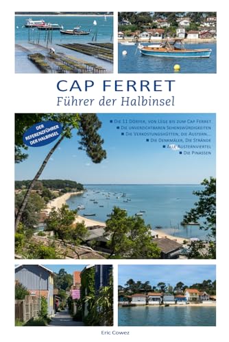 Cap Ferret: Führer der Halbinsel