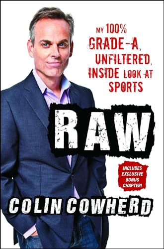 Raw: My 100% Grade-A, Unfiltered, Inside Look at Sports