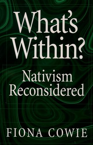 What's Within?: Nativism Reconsidered (Philosophy of Mind Series)