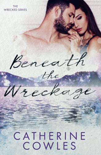 Beneath the Wreckage (The Wrecked Series, Band 5) von PageSmith LLC, The