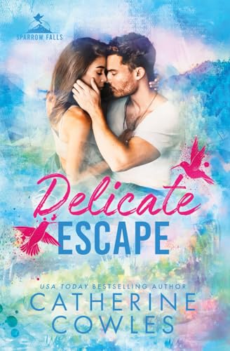Delicate Escape (Sparrow Falls, Band 2) Delicate Escape (Sparrow Falls, Band 2)
