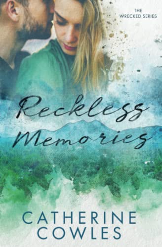 Reckless Memories (The Wrecked Series, Band 1) Reckless Memories (The Wrecked Series, Band 1) von Pagesmith LLC