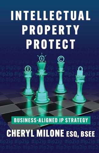 Intellectual Property Protect: Business-Aligned IP Strategy von Lioncrest Publishing