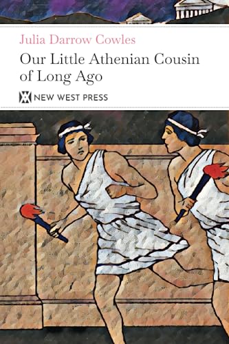 Our Little Athenian Cousin of Long Ago: With 6 Original Illustrations