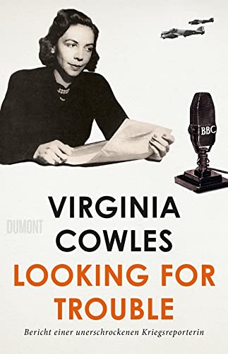Looking for Trouble: Bericht einer unerschrockenen Kriegsreporterin von DuMont Buchverlag GmbH
