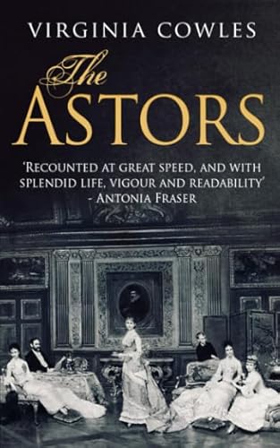 The Astors (Dynasties, Band 1)
