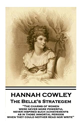 Hannah Cowley - The Belle's Strategem von Stage Door