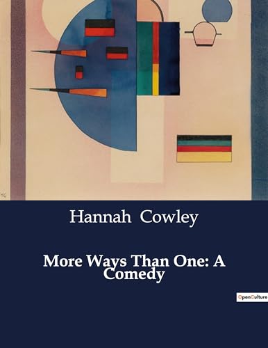More Ways Than One: A Comedy von Culturea