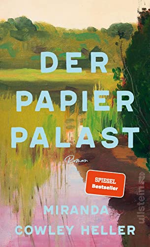 Der Papierpalast: Roman | Der weltweite Bestseller: Eine Affäre, eine Frau am Scheideweg und ein Familiendrama von Ullstein Hardcover