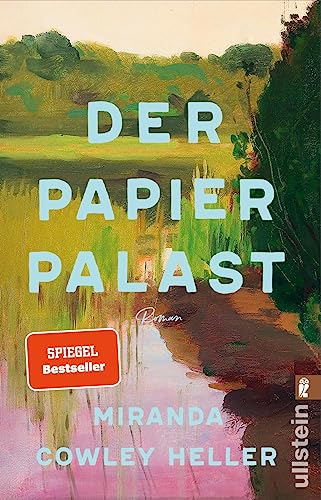 Der Papierpalast: Roman | Der weltweite Bestseller: Eine Affäre, eine Frau am Scheideweg und ein Familiendrama von ULLSTEIN TASCHENBUCH