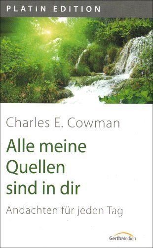 Alle meine Quellen sind in dir: Andachten für jeden Tag (Platin Edition)