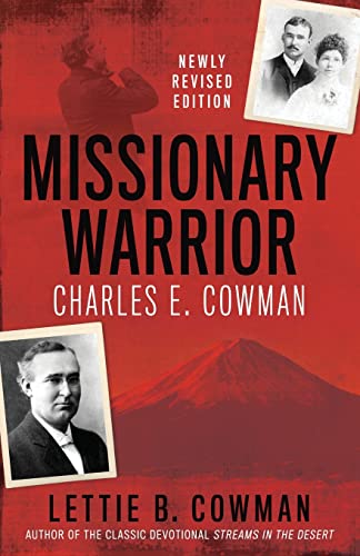 Missionary Warrior: Charles E. Cowman von Life Sentence Publishing