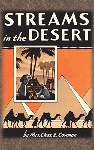 Streams in the Desert: 1925 Original 366 Daily Devotional Readings von Chump Change