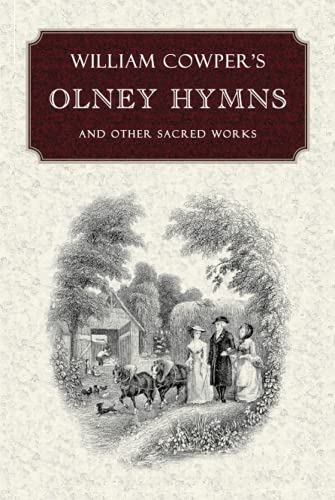 William Cowper's Olney Hymns William Cowper's Olney Hymns