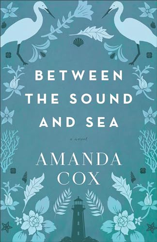 Between the Sound and Sea: A Novel von Revell, a division of Baker Publishing Group