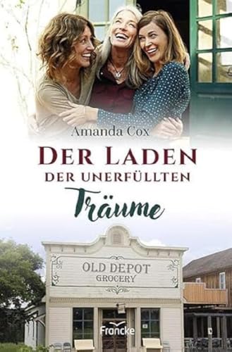 Der Laden der unerfüllten Träume von Francke-Buch GmbH