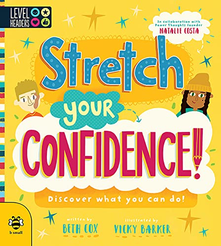 Stretch Your Confidence: Discover what you can do! (Level Headers): 1
