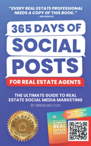 365 Days of Social Posts for Real Estate Agents: The Ultimate Guide to Real Estate Social Media Marketing