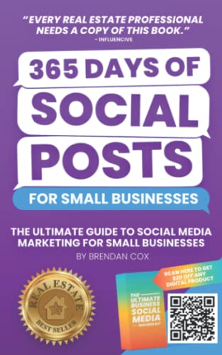 365 Days of Social Posts for Small Businesses: The Ultimate Guide to Social Media Marketing for Small Businesses