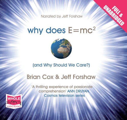 Why Does E=mc2 and Why Should We Care?