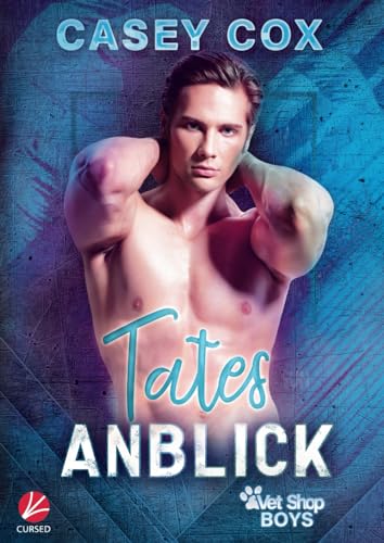 Tates Anblick (Vet Shop Boys, Band 3)