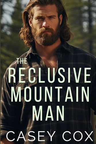 The Reclusive Mountain Man (Movin' to the Mountains)