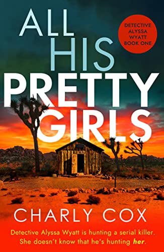 All His Pretty Girls (Detective Alyssa Wyatt, 1, Band 1) von Canelo Hera