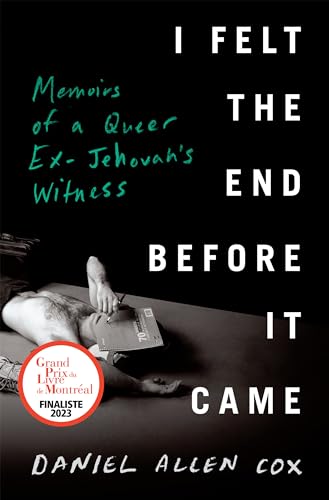 I Felt the End Before It Came: Memoirs of a Queer Ex-Jehovah's Witness von Viking Drill & Tool