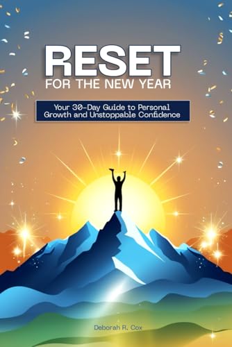 Reset for the New Year: Your 30-Day Guide to Personal Growth and Unstoppable Confidence von Independently published