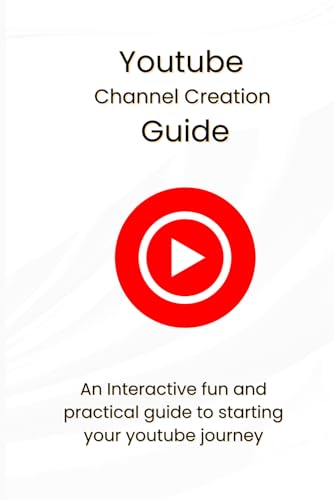 Create Your Own Youtube Channel From Scratch von Independently published