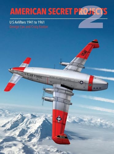 Us Airlifters 1941-1961 (American Secret Projects) von Crecy Publishing