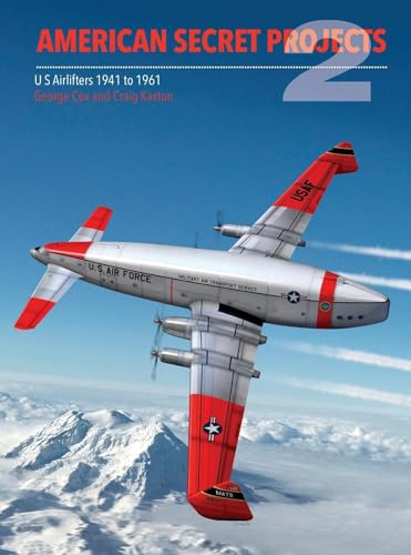 Us Airlifters 1941-1961 (American Secret Projects)