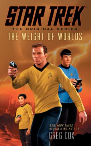 Star Trek: The Original Series: The Weight of Worlds: The Original Series: The Weight Of Worlds von Pocket Books/Star Trek