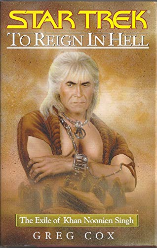 To Reign in Hell: The Exile of Khan Noonien Singh (Star Trek: the Original Series - Khan, 3, Band 3)