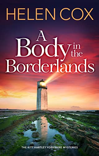 A Body in the Borderlands (The Kitt Hartley Yorkshire Mysteries) von Quercus