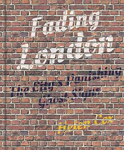 Fading London: The City's Vanishing Ghost Signs von History Press