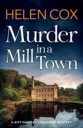 Murder in a Mill Town (The Kitt Hartley Yorkshire Mysteries)