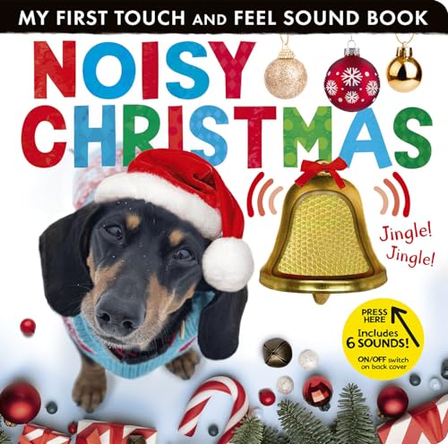 Noisy Christmas: My First Touch and Feel Sound Book von Tiger Tales