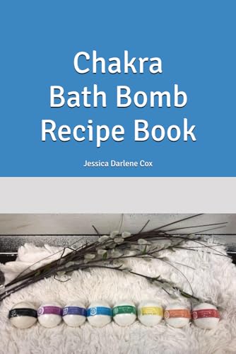 Chakra Bath Bomb Recipe Book (Bath Bomb Recipes) von Independently published