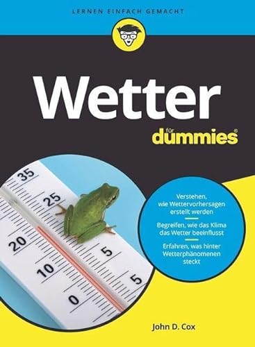 Wetter für Dummies: Wetterphänomene, Klima und meteorologische Begriffe einfach erklärt von Wiley-VCH