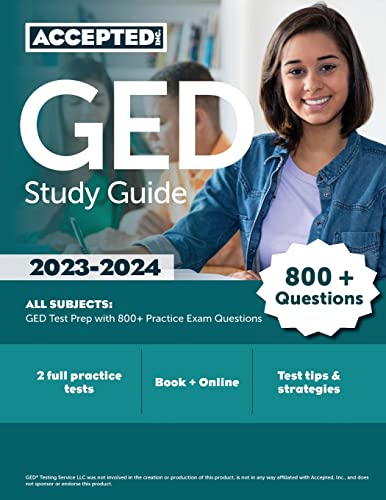 GED Study Guide 2023-2024 All Subjects: GED Test Prep with 800+ Practice Exam Questions von Accepted, Inc.