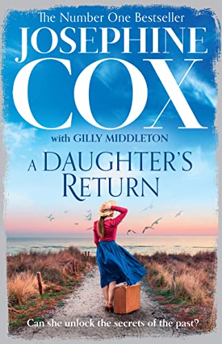 A Daughter’s Return: a gripping family drama from the Sunday Times bestselling author von HarperCollins