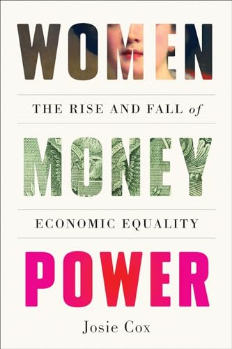 Women Money Power: The Rise and Fall of Economic Equality Women Money Power: The Rise and Fall of Economic Equality von Abrams Books
