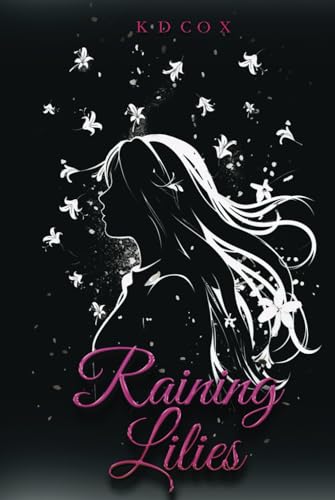 Raining Lilies von Self Publishing