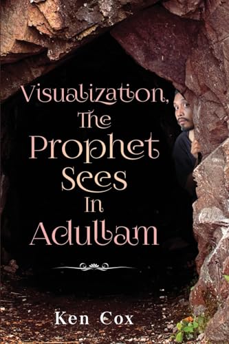 Visualization, The Prophet Sees In Adullam von Rejoice Essential Publishing
