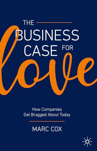 The Business Case for Love: How Companies Get Bragged About Today