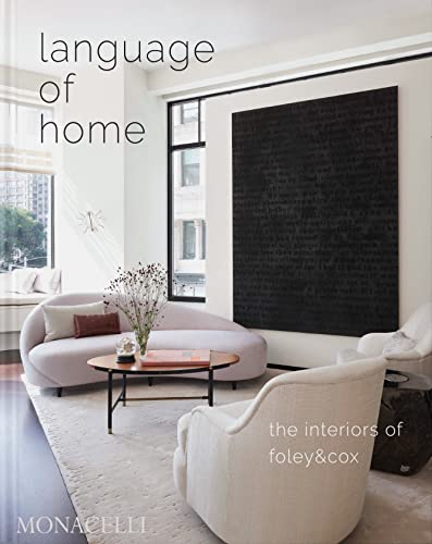 Language of Home: The Interiors of Foley & Cox von MONACELLI