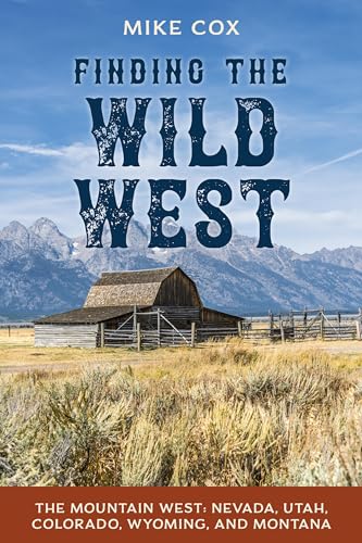 Finding the Wild West: The Mountain West: Nevada, Utah, Colorado, Wyoming, and Montana von TwoDot