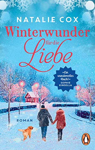 Winterwunder für die Liebe: Roman – »Ein wundervolles Buch!« Sophie Kinsella